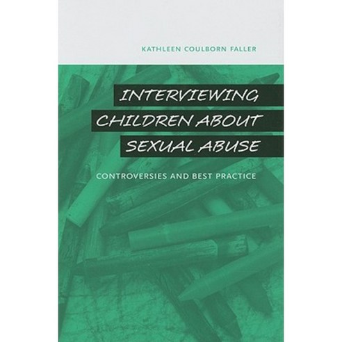 Interviewing Children about Sexual Abuse: Controversies and Best Practice Hardcover, Oxford University Press, USA