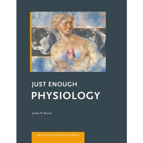 Just Enough Physiology Paperback, Mayo Clinic