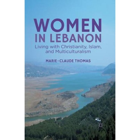 Women in Lebanon: Living with Christianity Islam and Multiculturalism Paperback, Palgrave MacMillan