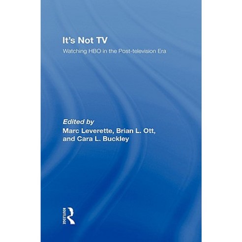 It''s Not TV: Watching HBO in the Post-Television Era Hardcover, Routledge