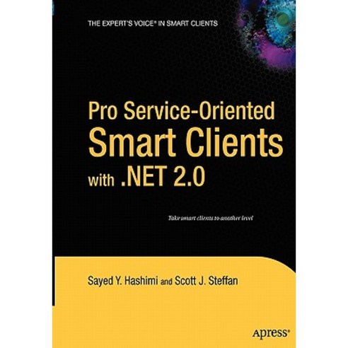 Pro Service-Oriented Smart Clients with .Net 2.0 Paperback, Apress