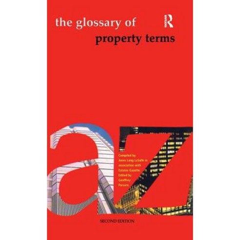 The Glossary of Property Terms Hardcover, Estates Gazette