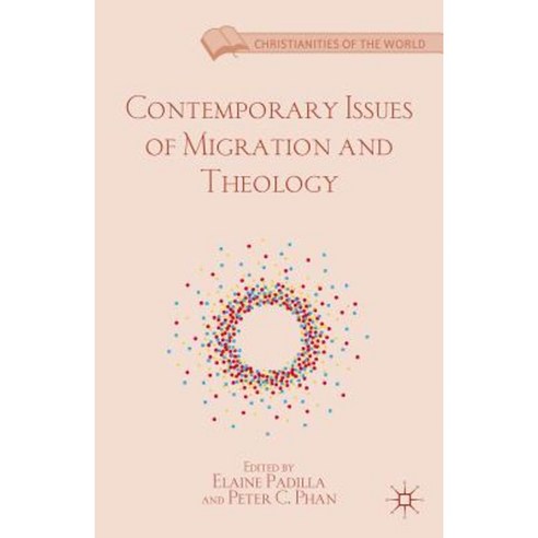 Contemporary Issues of Migration and Theology Hardcover, Palgrave MacMillan