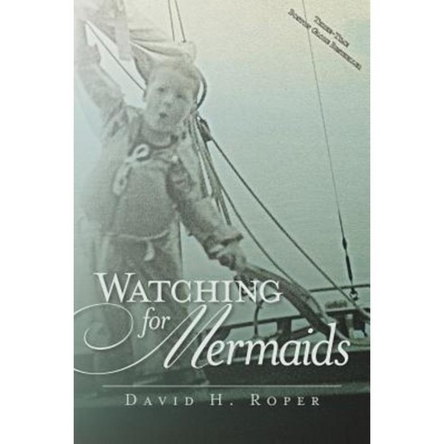 Watching for Mermaids Paperback, Points East Publishing, Inc.