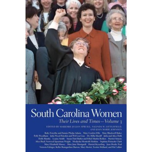 South Carolina Women: Their Lives and Times Volume 3 Paperback, University of Georgia Press