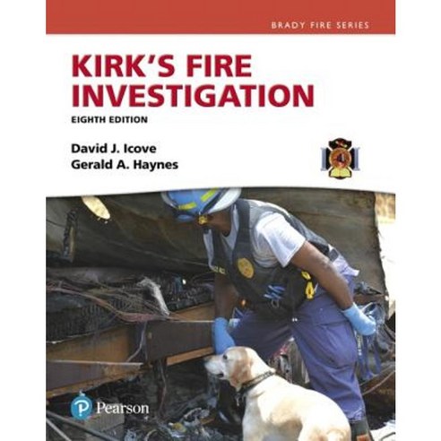 Kirk''s Fire Investigation Hardcover, Pearson