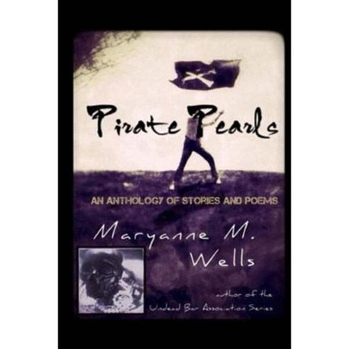 Pirate Pearls: An Anthology Paperback, Createspace