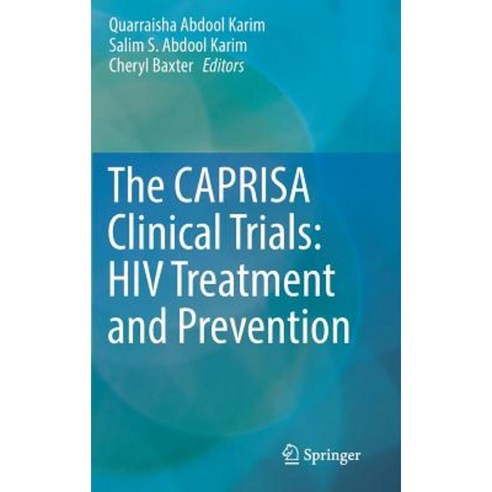 The Caprisa Clinical Trials: HIV Treatment and Prevention Hardcover, Springer