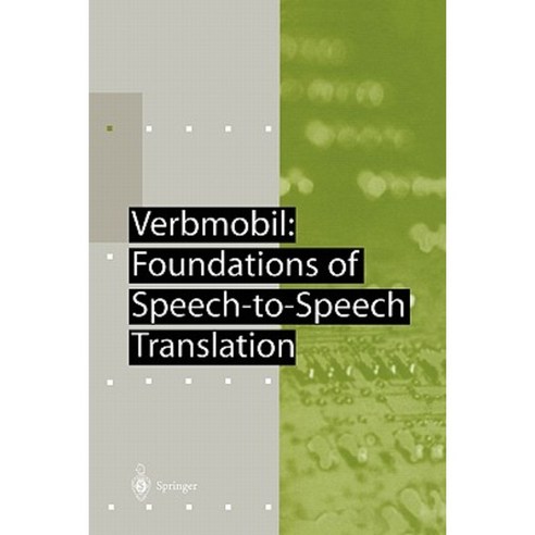 Verbmobil: Foundations of Speech-To-Speech Translation Paperback, Springer