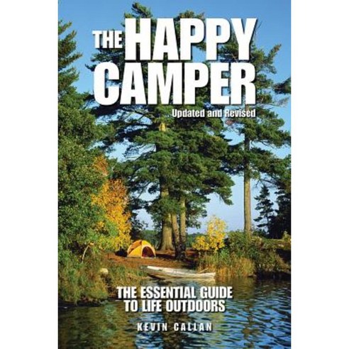 The Happy Camper: An Essential Guide to Life Outdoors Paperback, Boston Mills Press