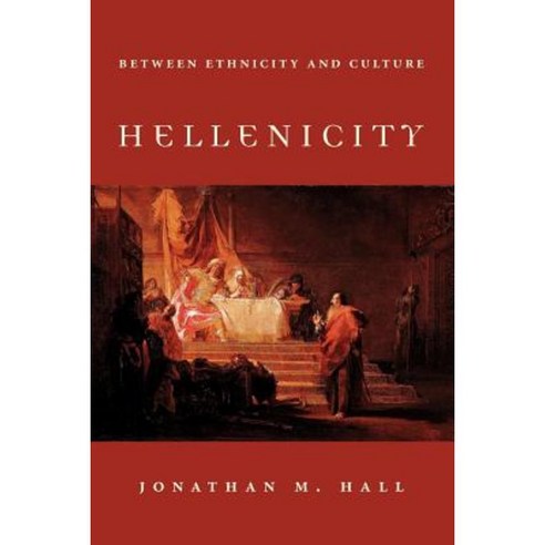 Hellenicity: Between Ethnicity and Culture Paperback, University of Chicago Press