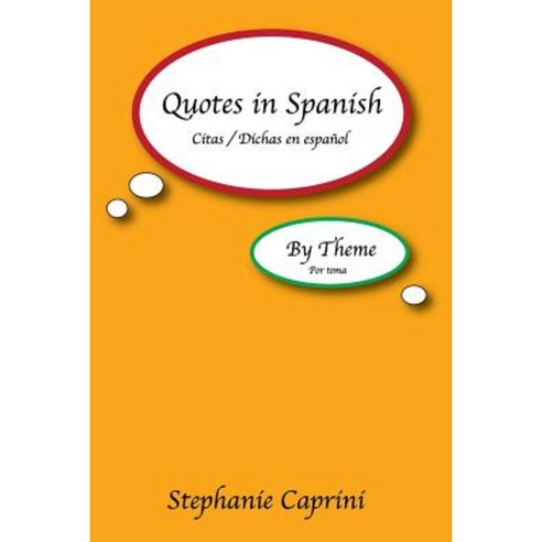 Quotes in Spanish: By Theme Paperback, Last Bite Publishing