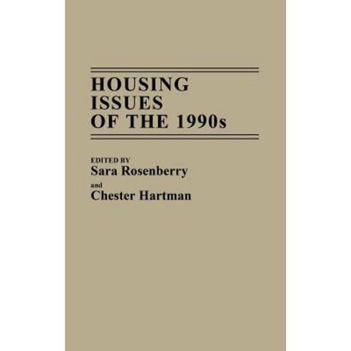 Housing Issues of the 1990s Hardcover, Praeger