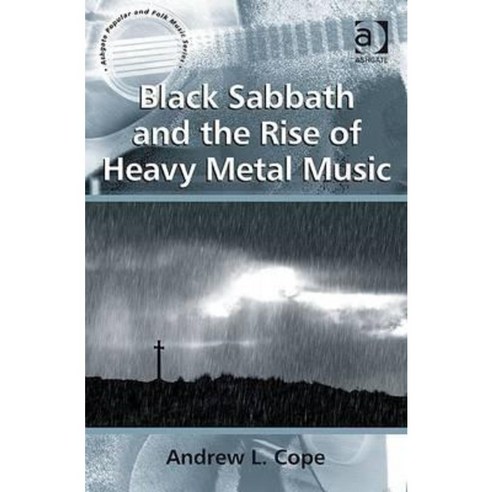 Black Sabbath and the Rise of Heavy Metal Music Hardcover, Routledge