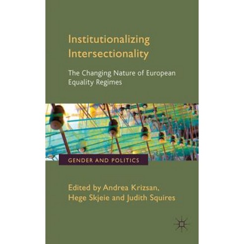 Institutionalizing Intersectionality: The Changing Nature of European ...