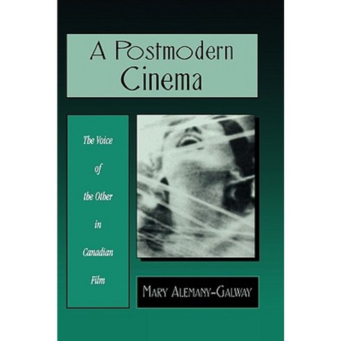 A Postmodern Cinema: The Voice of the Other in Canadian Film Hardcover, Scarecrow Press