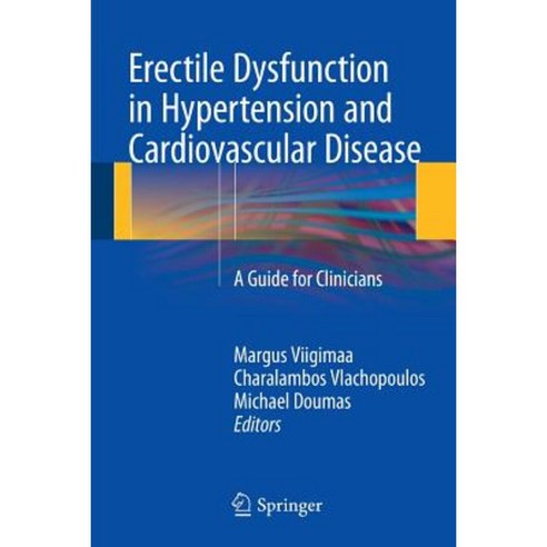 Erectile Dysfunction in Hypertension and Cardiovascular Disease: A Guide for Clinicians Paperback, Springer
