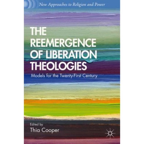 The Reemergence of Liberation Theologies: Models for the Twenty-First Century Paperback, Palgrave MacMillan