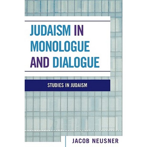 Judaism in Monologue and Dialogue Paperback, Upa