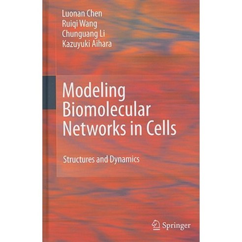 Modeling Biomolecular Networks in Cells: Structures and Dynamics Hardcover, Springer