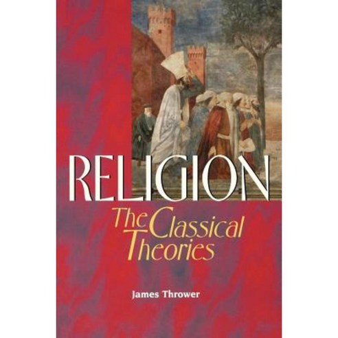 Religion: The Classical Theories Paperback, Georgetown University Press