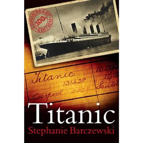 Titanic 100th Anniversary Edition: A Night Remembered Paperback, Bloomsbury Academic