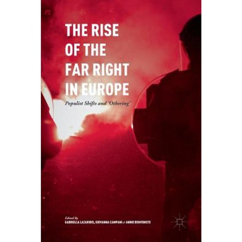 The Rise of the Far Right in Europe: Populist Shifts and ''Othering'' Hardcover, Palgrave MacMillan
