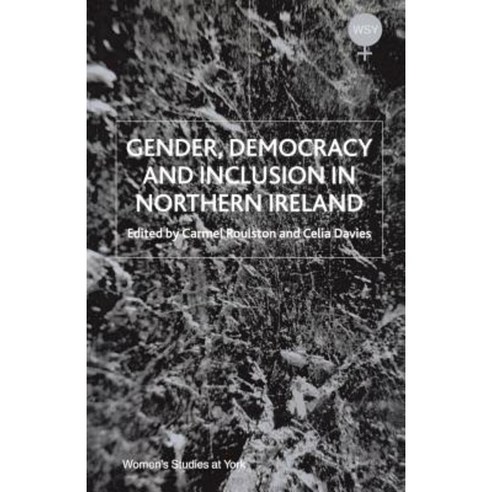 Gender Democracy and Inclusion in Northern Ireland Paperback, Palgrave MacMillan