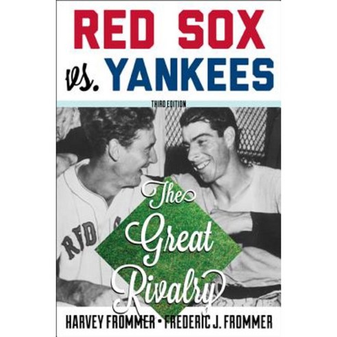 Red Sox vs. Yankees: The Great Rivalry Paperback, Taylor Trade Publishing