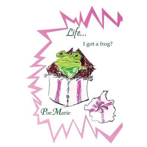 Life...I Got a Frog? Paperback, Artists'' Corner Loft