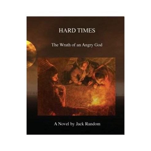 Hard Times: The Wrath of an Angry God Paperback, Crow Dog Press