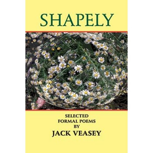 Shapely: Selected Formal Poems Paperback, Poet''s Press