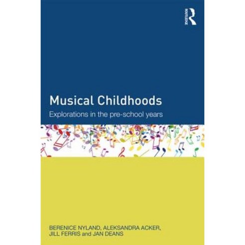 Musical Childhoods: Explorations in the Pre-School Years Paperback, Routledge
