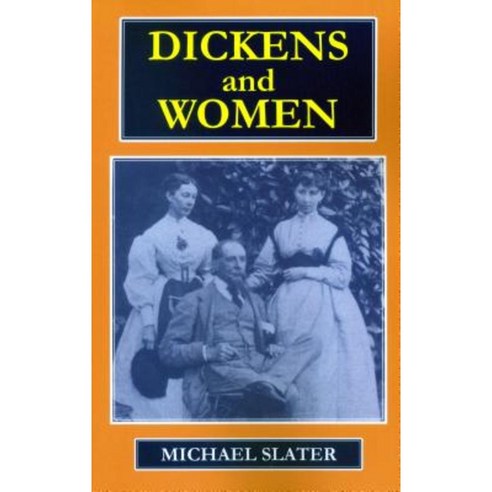 Dickens and Women Paperback, Edward Everett Root Publishers Co. Ltd