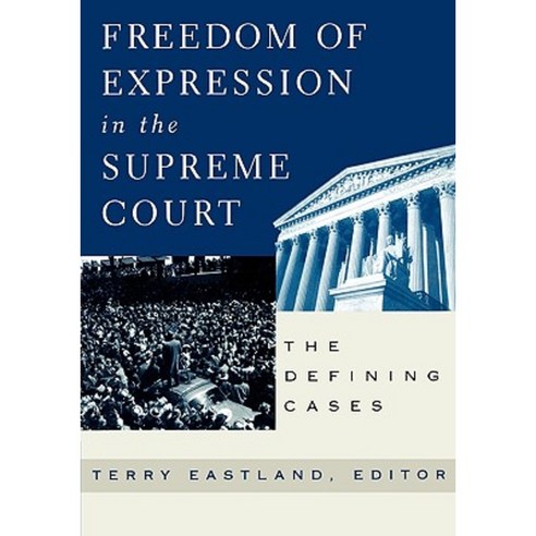Freedom of Expression in the Supreme Court: The Defining Cases Paperback, Rowman & Littlefield Publishers