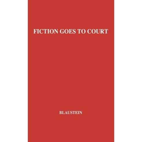 Fiction Goes to Court: Favorite Stories of Lawyers and the Law Selected by Famous Lawyers Hardcover, Greenwood Press