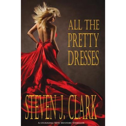 All the Pretty Dresses Paperback, New Horizons Press/Publishers, LLC