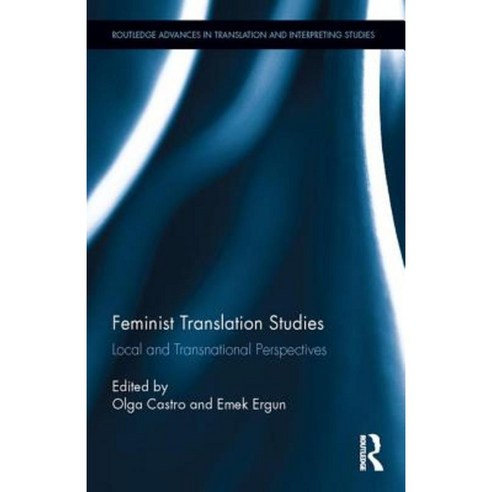 Feminist Translation Studies: Local and Transnational Perspectives Hardcover, Routledge