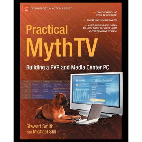 Practical Mythtv: Building a Pvr and Media Center PC Paperback, Apress