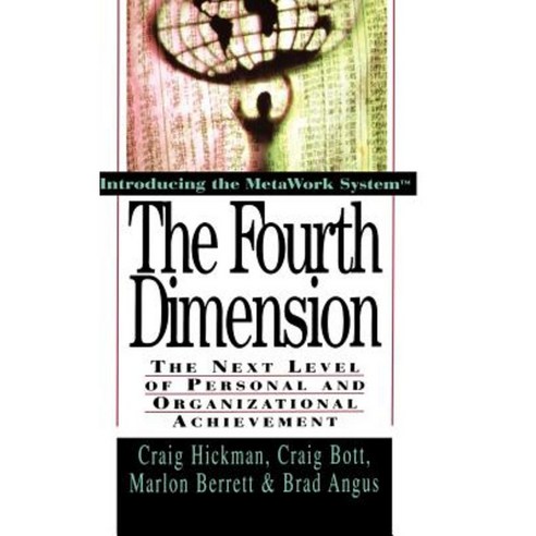 The Fourth Dimension: The Next Level of Personal and Organizational Achievement Hardcover, Wiley