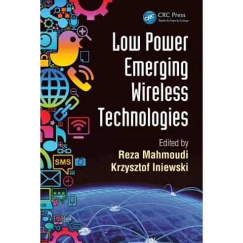 Low Power Emerging Wireless Technologies Hardcover, CRC Press