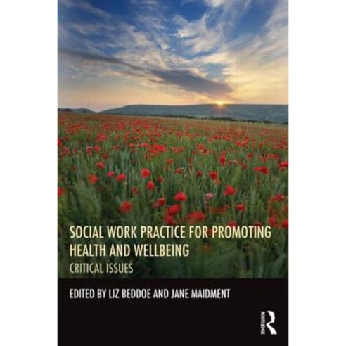 Social Work Practice for Promoting Health and Wellbeing: Critical Issues Paperback, Routledge