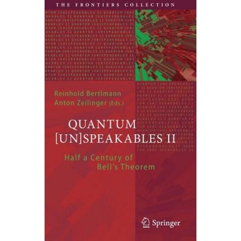 Quantum [Un]speakables II: Half a Century of Bell''s Theorem Hardcover, Springer