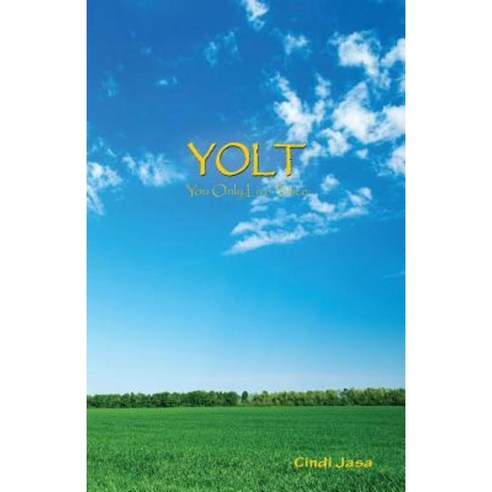 Yolt: You Only Live Twice Paperback, Yolt Publishing