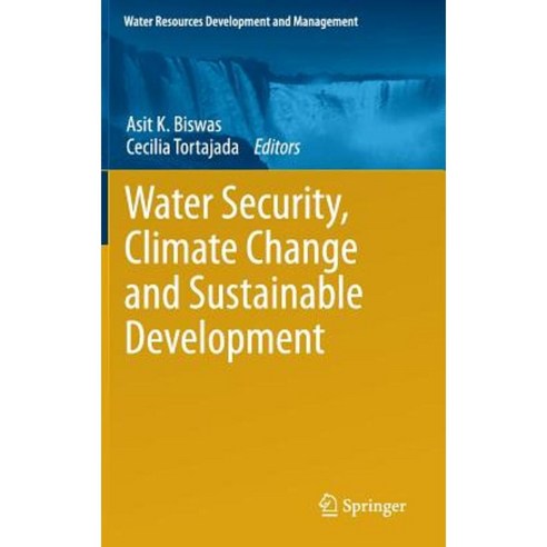 Water Security Climate Change and Sustainable Development Hardcover, Springer
