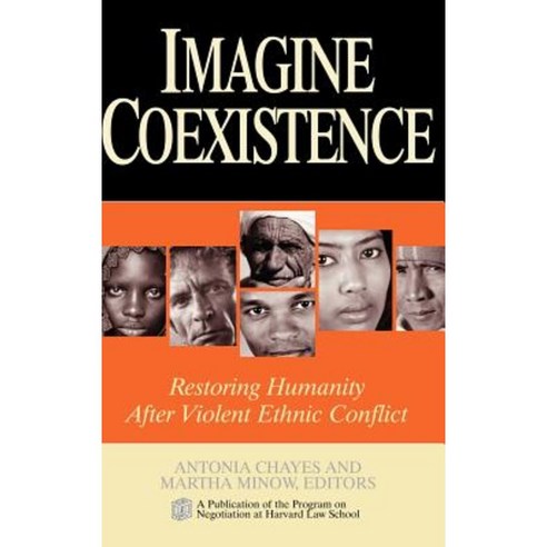 Imagine Coexistence: Restoring Humanity After Violent Ethnic Conflict Hardcover, Jossey-Bass