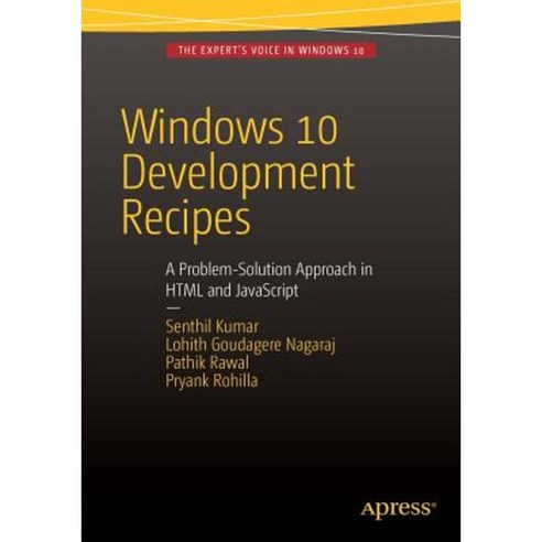 Windows 10 Development Recipes: A Problem-Solution Approach in HTML and JavaScript Paperback, Apress