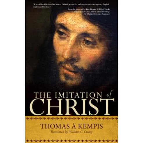 The Imitation of Christ: A Timeless Classic for Contemporary Readers Paperback, Ave Maria Press