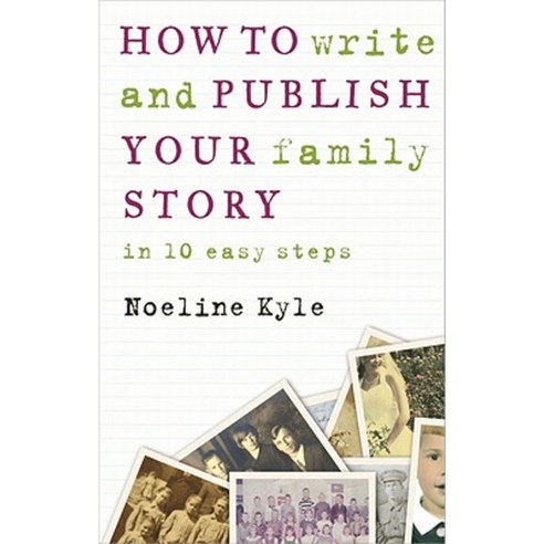 How to Write and Publish Your Family Story in 10 Easy Steps Paperback ...