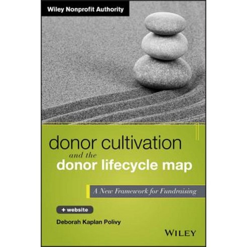 Donor Cultivation and the Donor Lifecycle Map + Website: A New Framework for Fundraising Hardcover, Wiley
